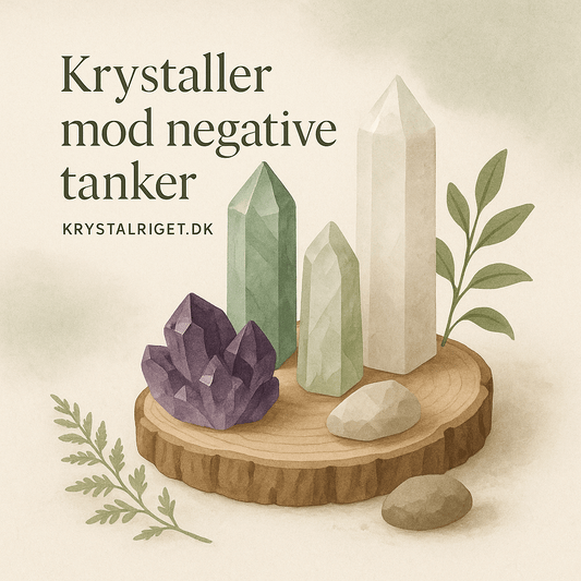 Krystaller mod negative tanker | krystilriget.com